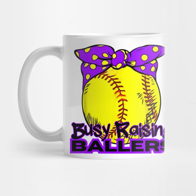 Busy Raising Ballers by unrefinedgraphics